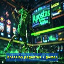 horarios pagantes 7 games